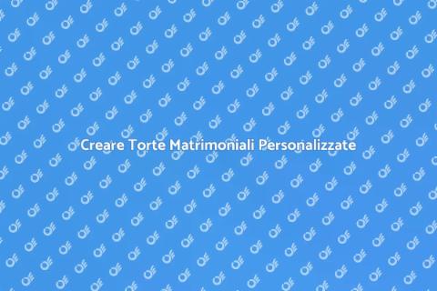 Torte da Matrimonio su Misura