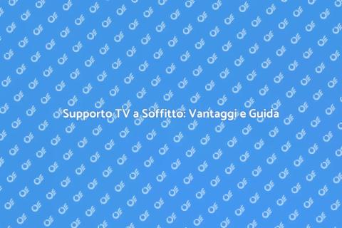 Installazione Supporto TV a Soffitto