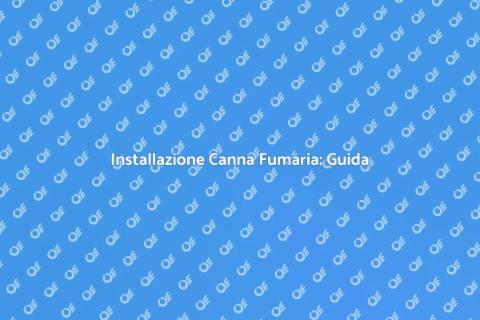 Canna Fumaria: Installazione per Camini
