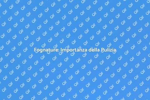 Pulizia Fognature: Servizi Industriali