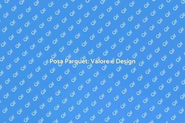 Posa Parquet: Comfort e Design