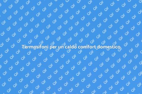 Installazione termosifoni per comfort