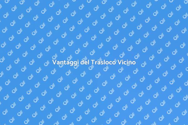 Trasloco Facile e Vantaggioso