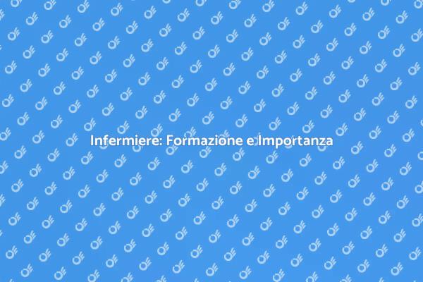 L'Essenziale Formazione per Infermieri