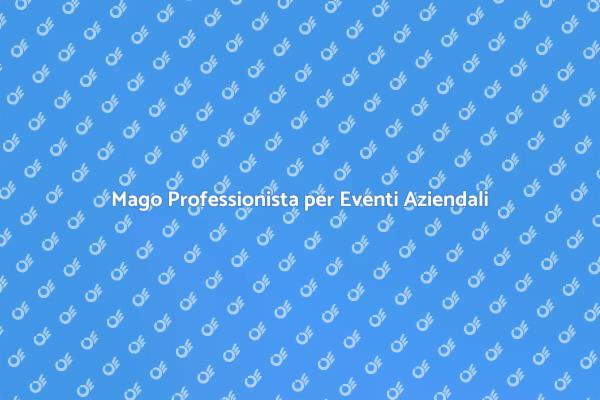 Trasforma il Tuo Evento con un Mago