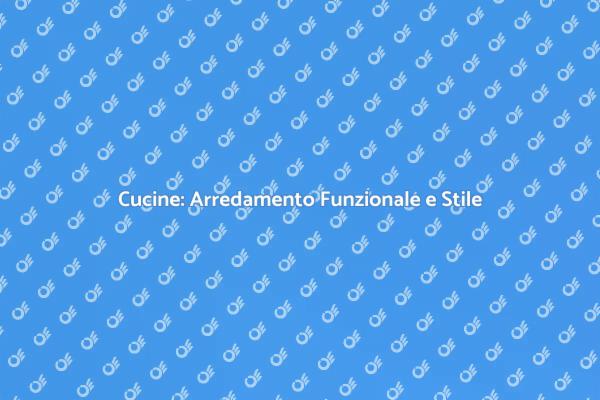 Cucine: Design e Comfort in Cucina