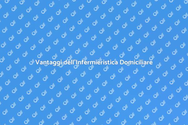 Infermieristica Domiciliare per Anziani