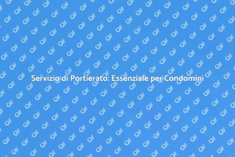 Portierato per Condomini: Vantaggi Unici