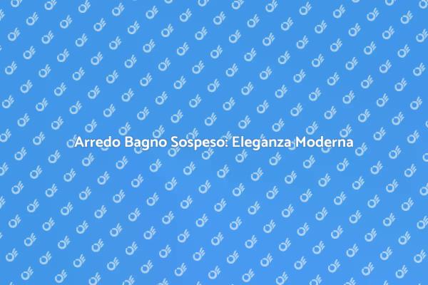 Rinnova il Tuo Bagno con Stile