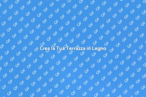 Progettare una Terrazza in Legno