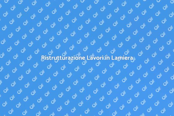 Rinnova i Tuoi Lavori in Lamiera