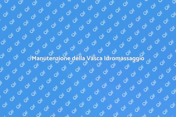 Come Sanificare la Vasca Idromassaggio