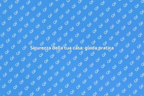 Proteggi la tua proprietà oggi stesso