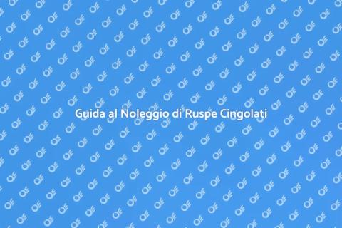 Noleggiare una Ruspa Cingolati