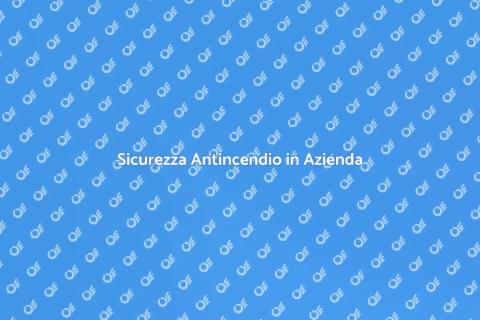 Valutazione Rischi Antincendio Azienda