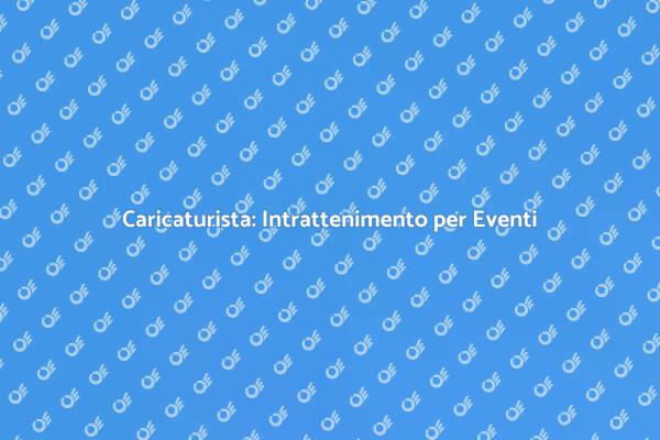 Caricaturista per Eventi Indimenticabili