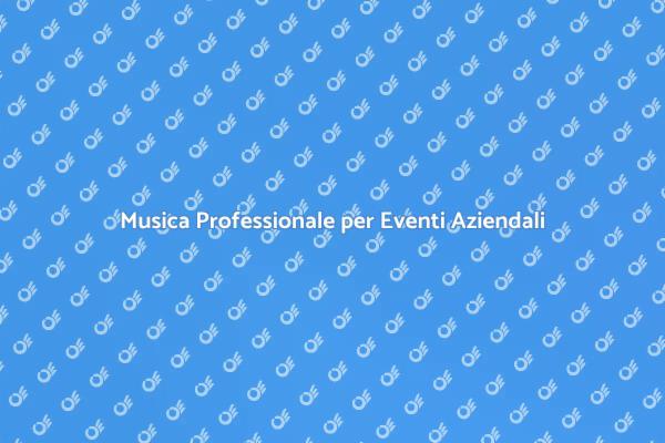 Rendi Unica la Tua Festa Aziendale
