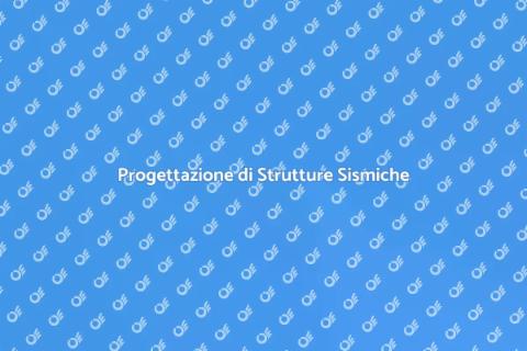 Progettare Strutture Antisismiche Sicure