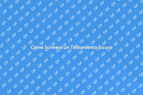 Redigere un Testamento: Guida Completa