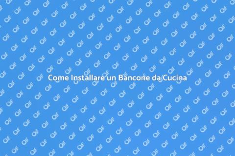 Installare Bancone da Cucina Perfetto