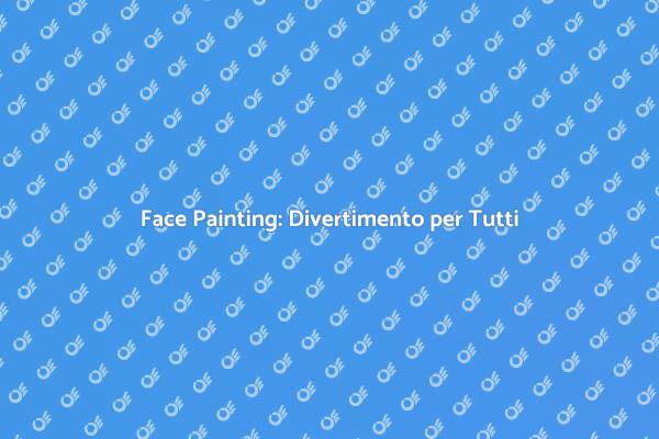 Trasforma il Viso con il Face Painting