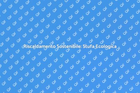 Stufa a Petrolio Ecologica per Riscaldamento