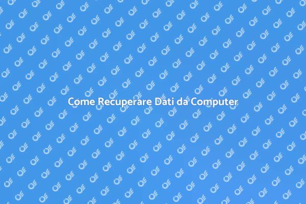 Soluzioni per Recuperare Dati Persi