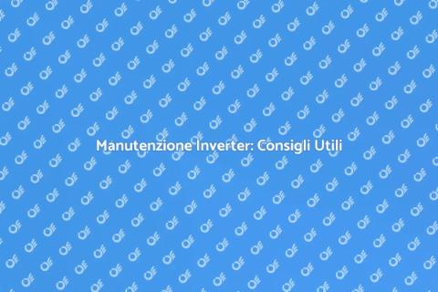 Riparazione Inverter: Guida Completa