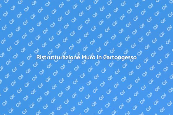 Rinnova il tuo Muro in Cartongesso
