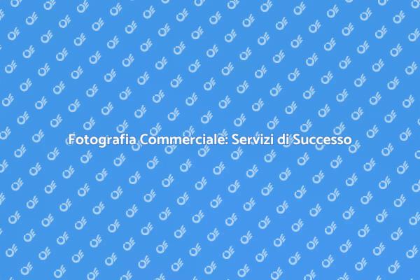 Come Realizzare Servizi Fotografici Efficaci