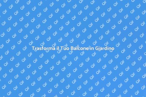Creare un Giardino Pensile in Città