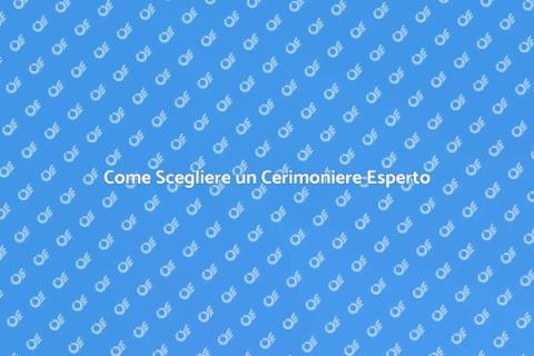 Cerimoniere per Eventi: Come Scegliere