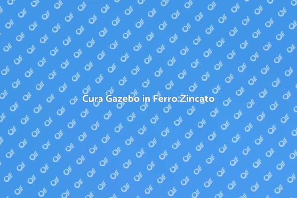 Manutenzione del Tuo Gazebo Esterno