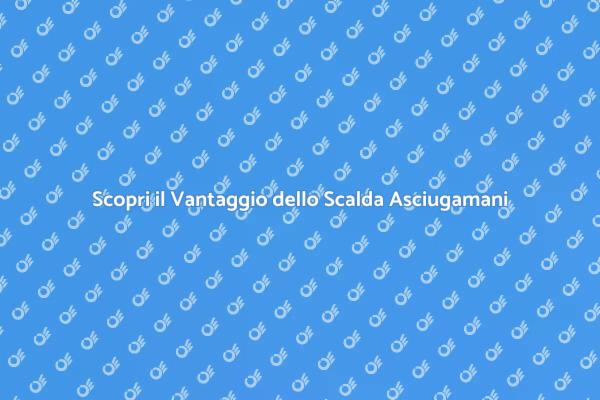 Trasforma il Bagno con uno Scalda Asciugamani