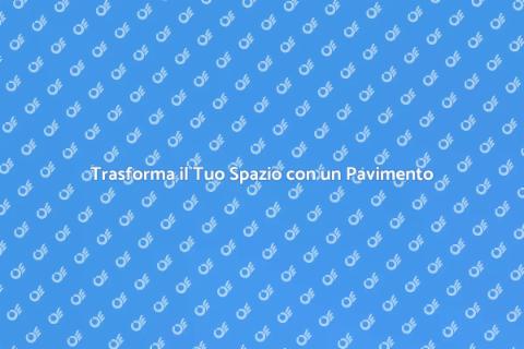 Pavimento Flottante su Misura