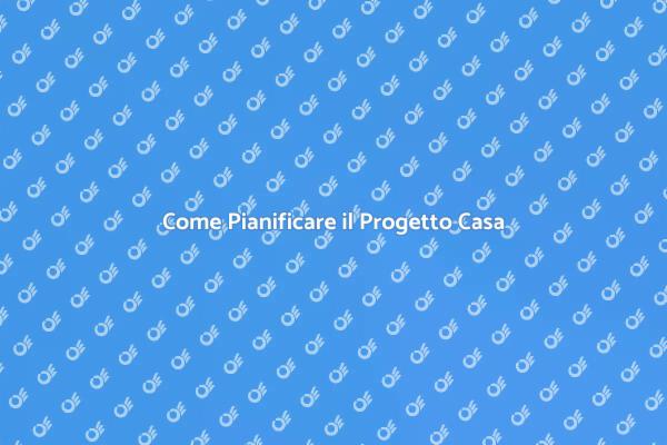 Costruire la Casa dei Tuoi Sogni