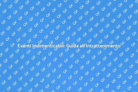 Intrattenimento per Eventi Unici