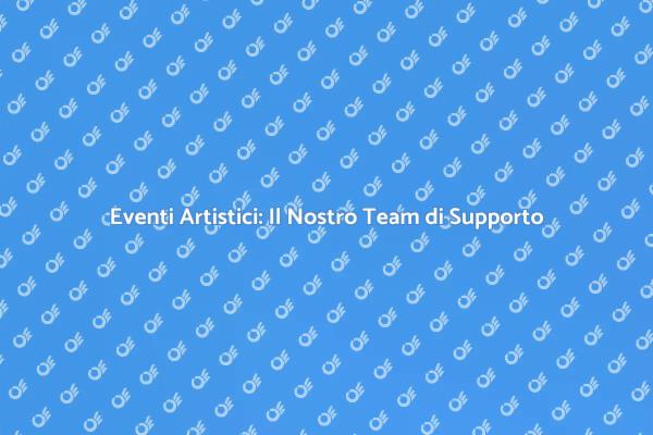 Organizzazione Professionale di Eventi Artistici