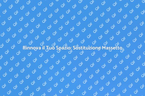 Ristrutturare il Massetto: Ecco Come!