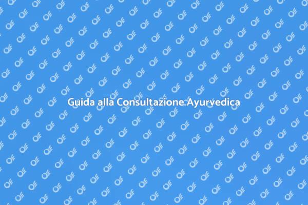 Riequilibrio con la Consultazione Ayurvedica