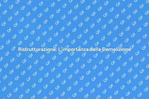 Demolizione Completa per Ristrutturare