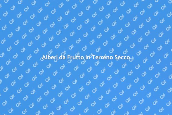 Giardino Fruttifero: Piantare Alberi