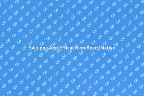 Creazione di App con React Native