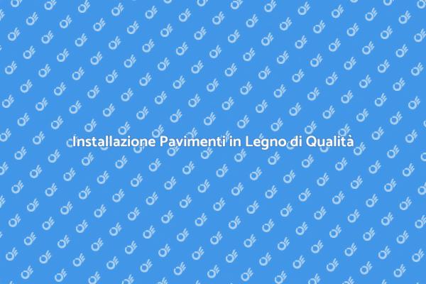 Guida all'Installazione di Pavimenti in Legno