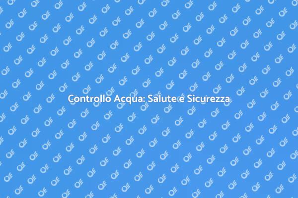 Qualità dell'Acqua: Analisi Essenziale