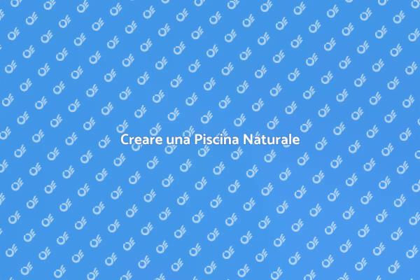 Piscina Naturale: Relax nel Tuo Giardino