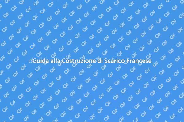 Come Realizzare uno Scarico Francese