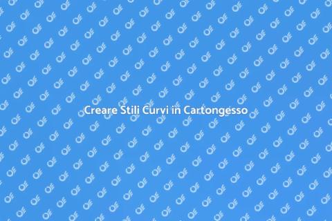 Elementi Curvi in Cartongesso