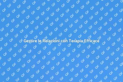 Percorso terapeutico relazioni difficili