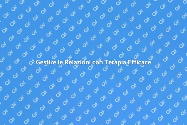 Affronta le Difficoltà Relazionali